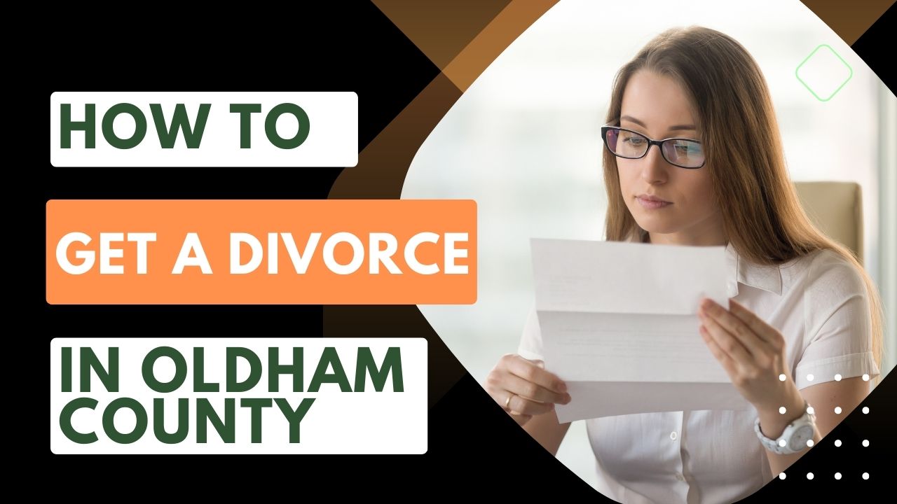 How to Get a Divorce in Oldham County Step by Step